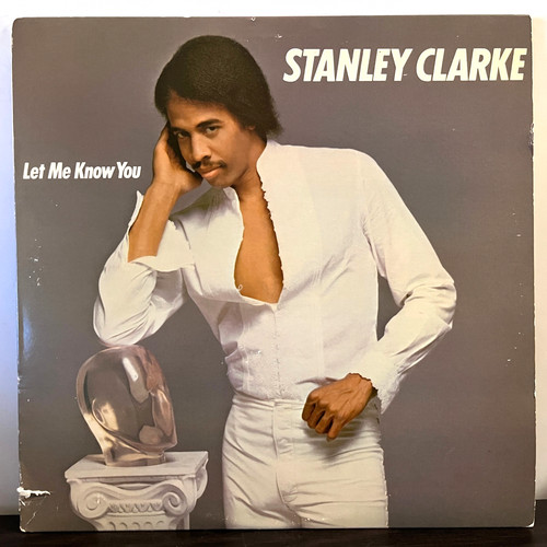 Stanley clarke let me know - stanley,